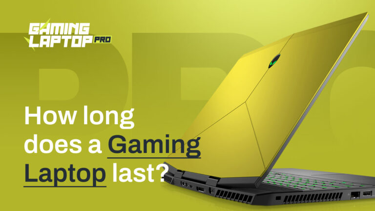 How Long Does a Gaming Laptop Last?